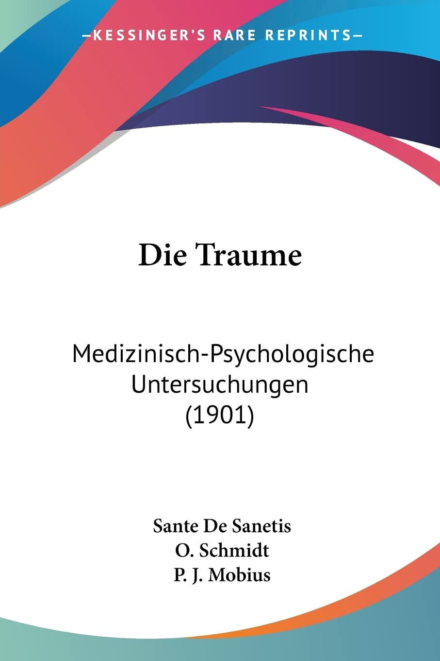 Die Traume: Medizinisch-Psychologische Untersuchungen (1901) Medicine