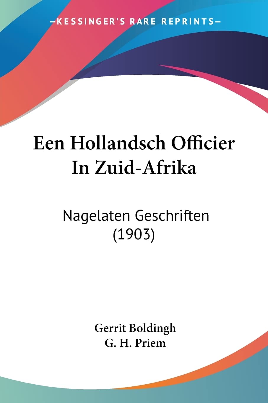Een Hollandsch Officier In Zuid-Afrika: Nagelaten Geschriften (1903) Contemporary literature
