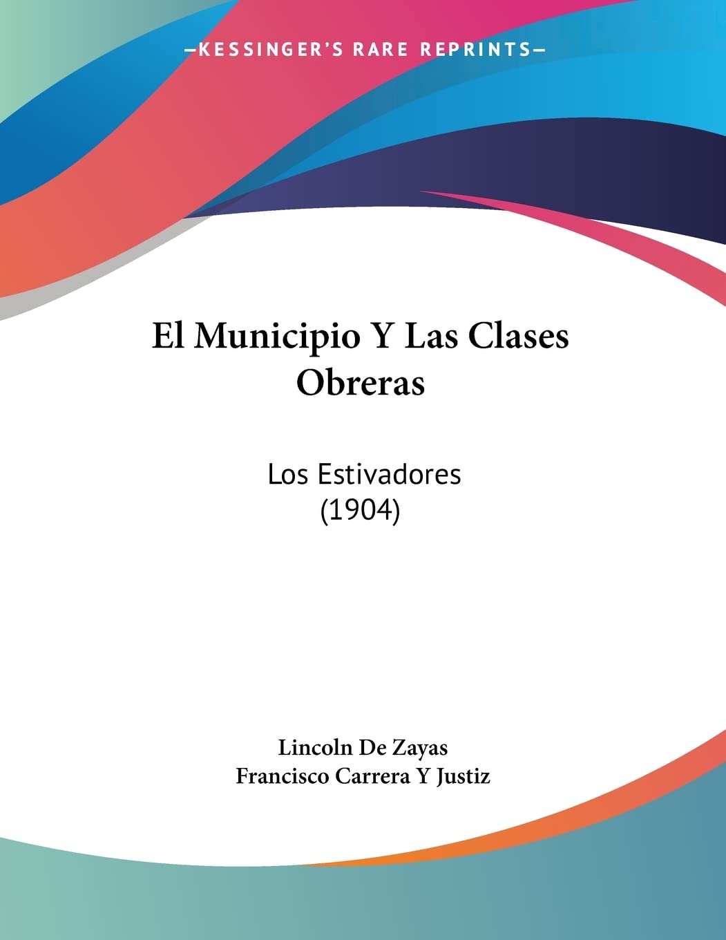 El Municipio Y Las Clases Obreras: Los Estivadores (1904) Social Sciences