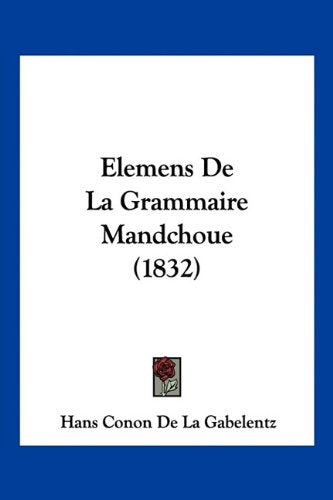 Elemens De La Grammaire Mandchoue (1832) Contemporary literature