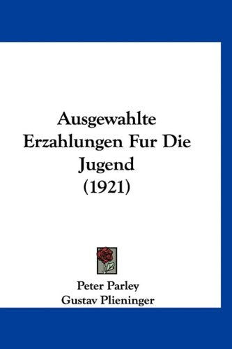 Ausgewahlte Erzahlungen Fur Die Jugend (1921) Books