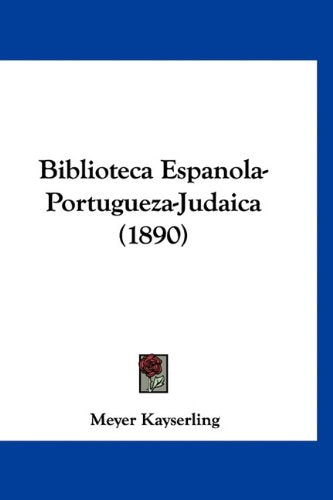 Biblioteca Espanola-Portugueza-Judaica (1890) Books