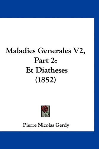 Maladies Generales V2, Part 2: Et Diatheses (1852) Books
