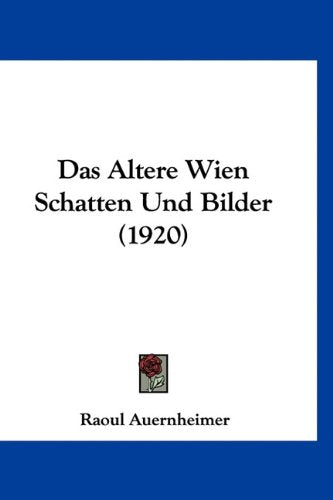 Das Altere Wien Schatten Und Bilder (1920) Books