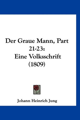 Der Graue Mann, Part 21-23: Eine Volksschrift (1809) Books