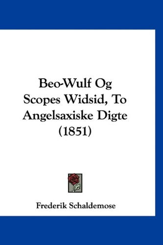 Beo-Wulf Og Scopes Widsid, To Angelsaxiske Digte (1851) Contemporary literature