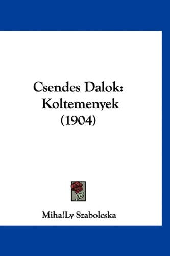 Csendes Dalok: Koltemenyek (1904) Books