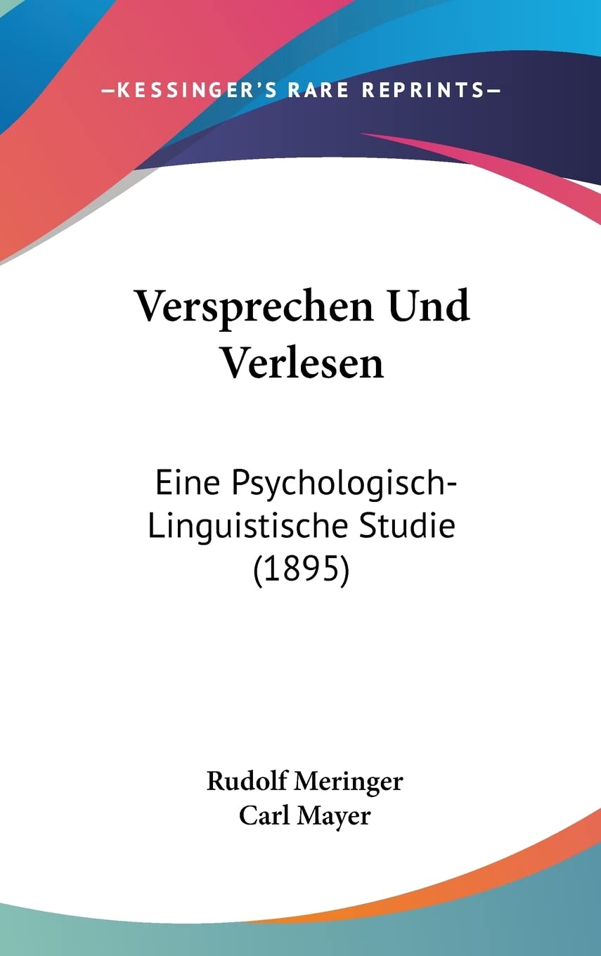 Versprechen Und Verlesen: Eine Psychologisch-Linguistische Studie (1895) Social Sciences
