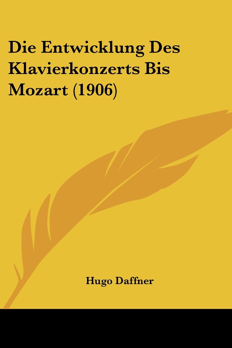 Die Entwicklung Des Klavierkonzerts Bis Mozart (1906) Contemporary literature