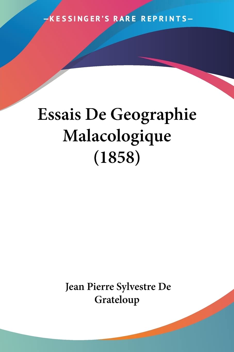 Essais De Geographie Malacologique (1858) Contemporary literature