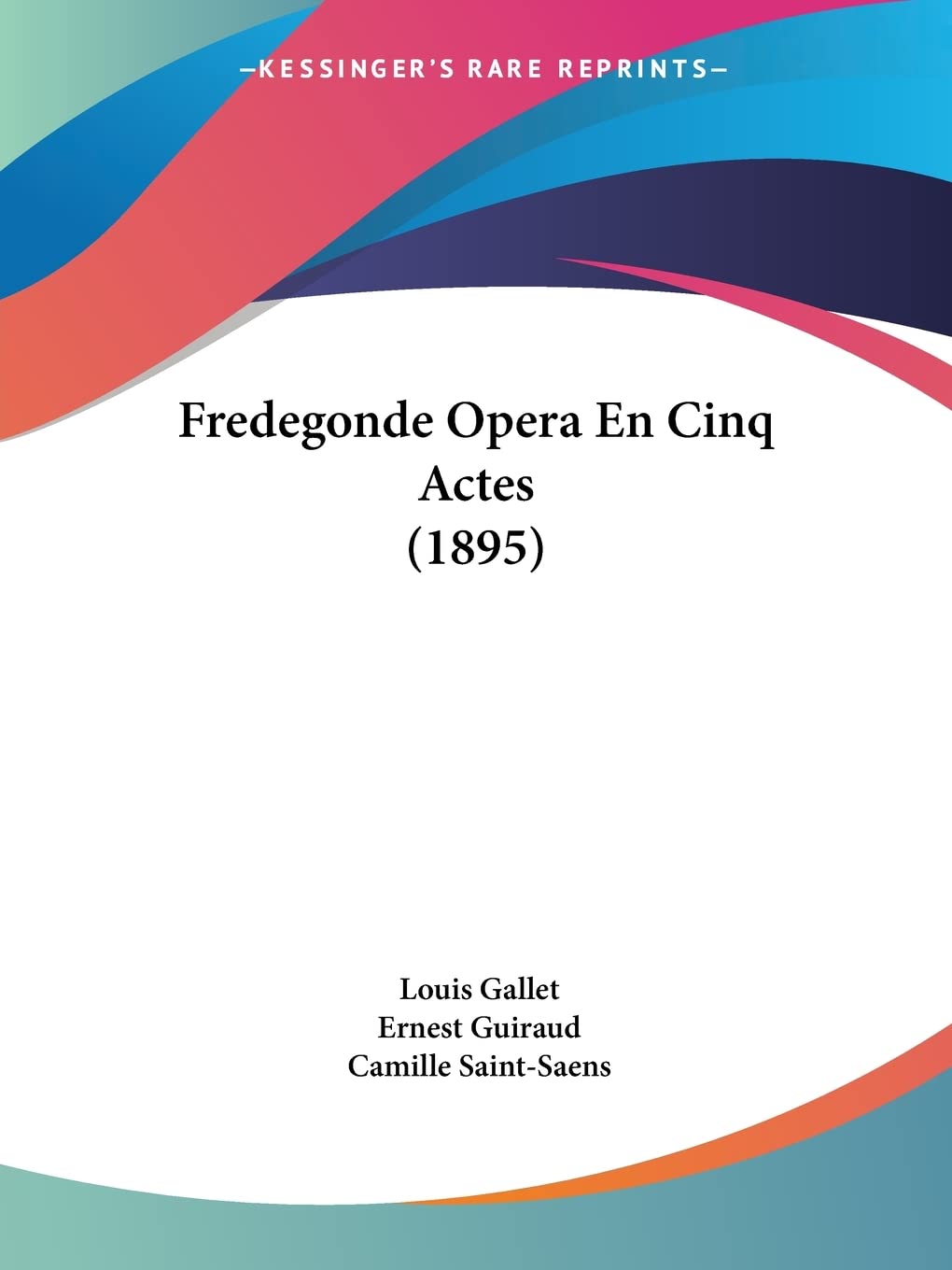 Fredegonde Opera En Cinq Actes (1895) book