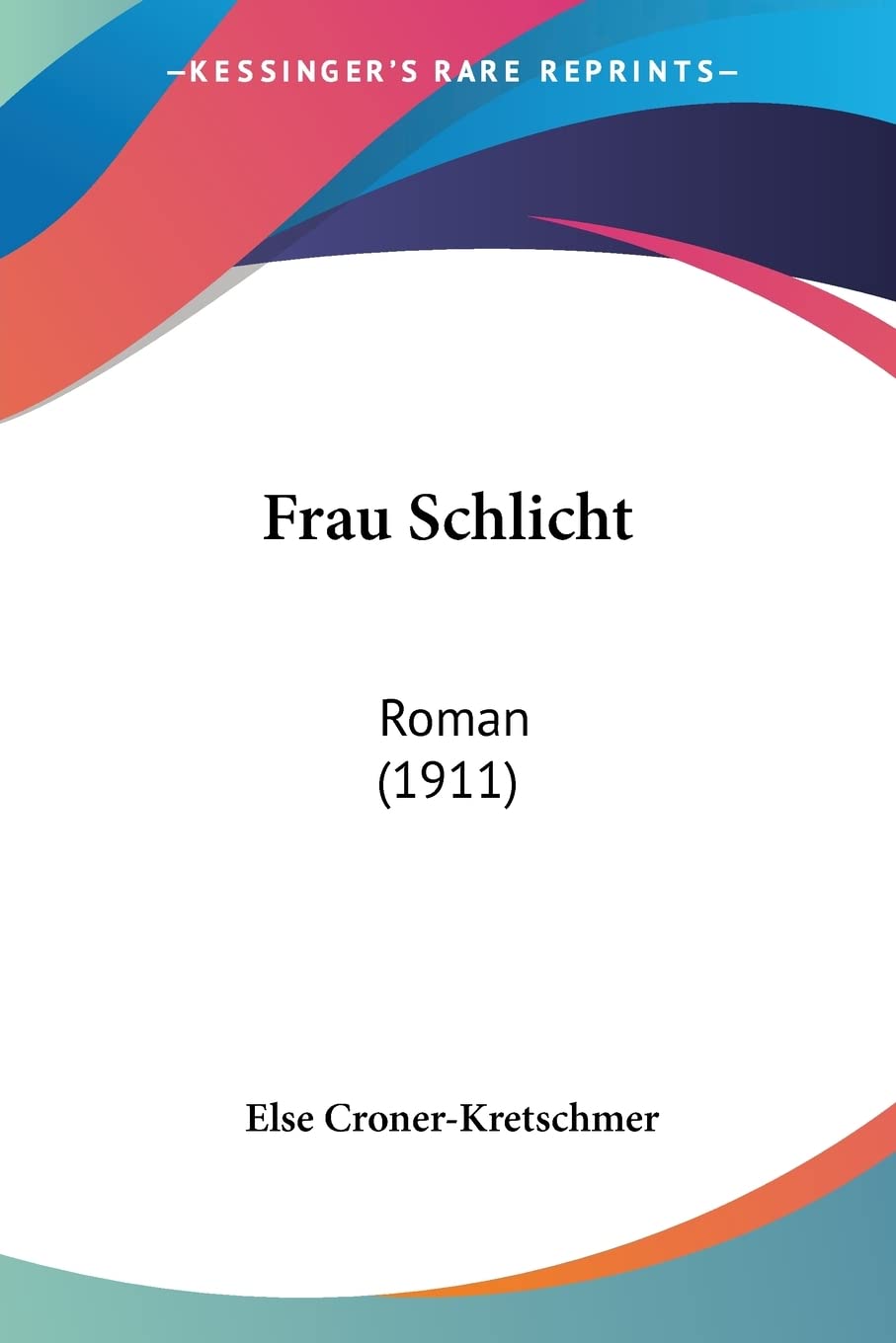 Frau Schlicht: Roman (1911) Contemporary literature