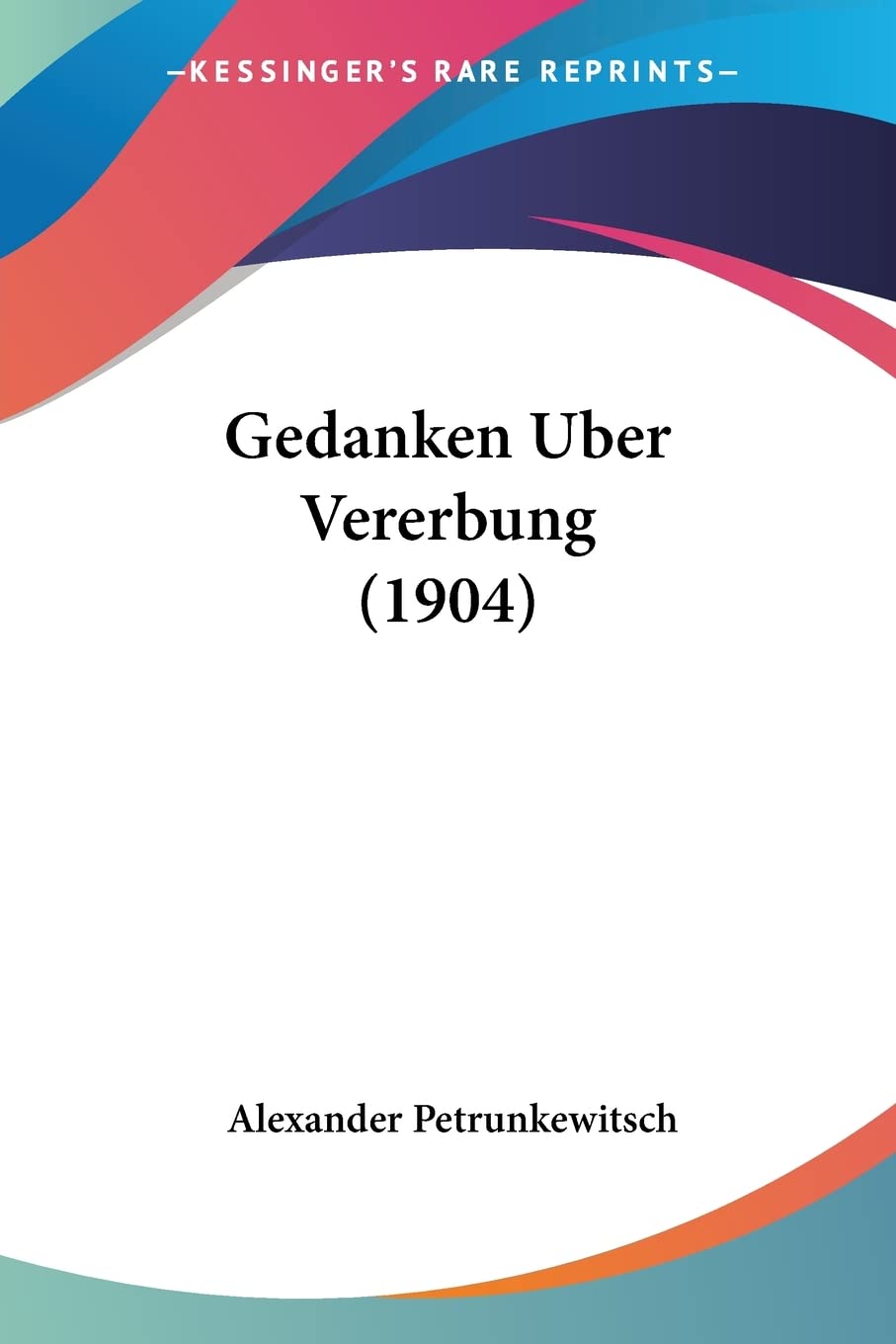 Gedanken Uber Vererbung (1904) Philosophy