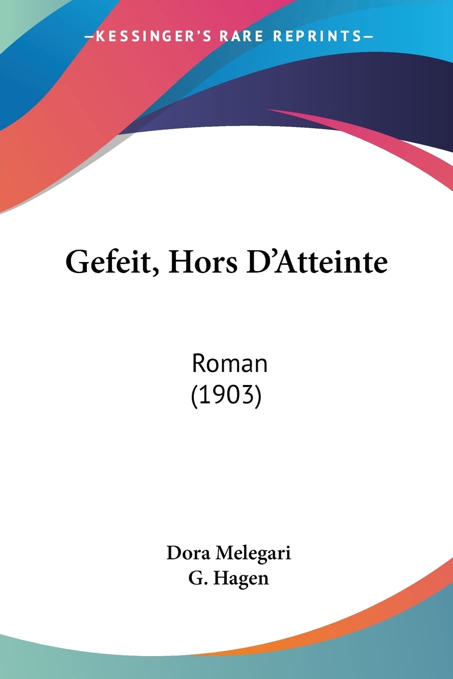 Gefeit, Hors D'Atteinte: Roman (1903) Contemporary literature