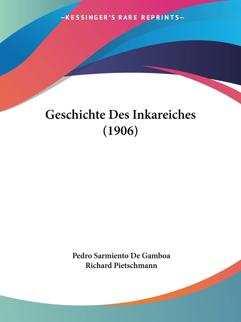 Geschichte Des Inkareiches (1906) Contemporary literature