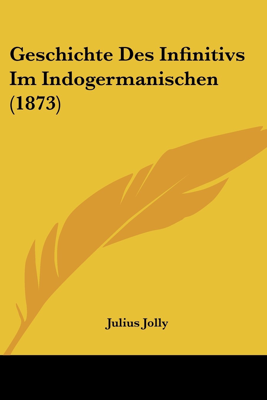 Geschichte Des Infinitivs Im Indogermanischen (1873) Contemporary literature