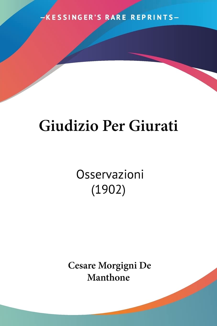 Giudizio Per Giurati: Osservazioni (1902) Law