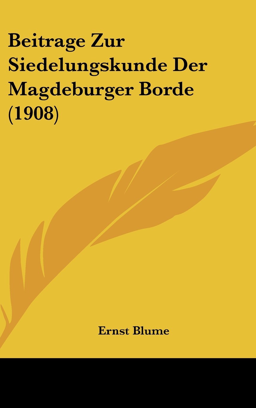 Beitrage Zur Siedelungskunde Der Magdeburger Borde (1908) Books