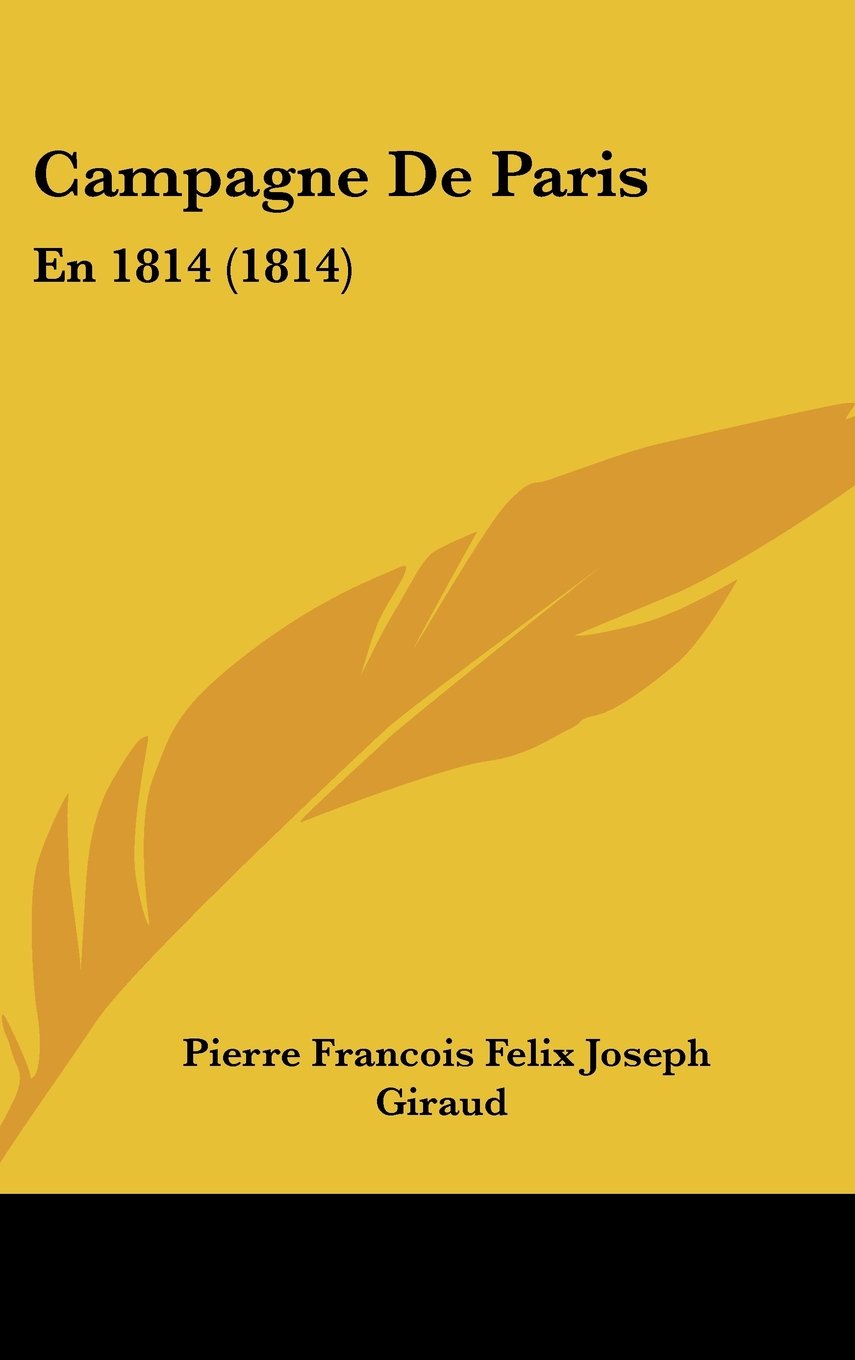 Campagne De Paris: En 1814 (1814) Books