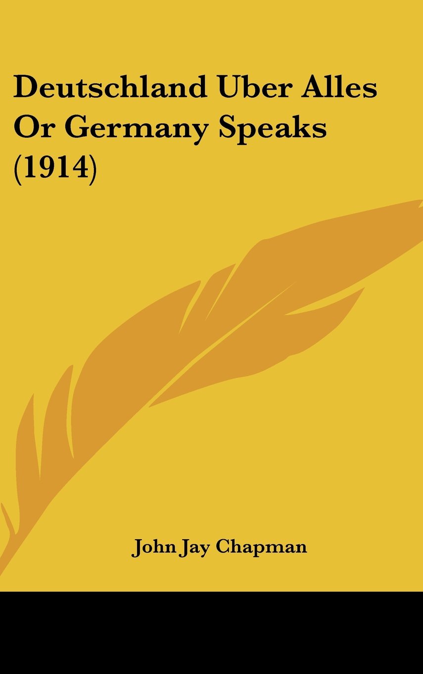 Deutschland Uber Alles Or Germany Speaks (1914) Books