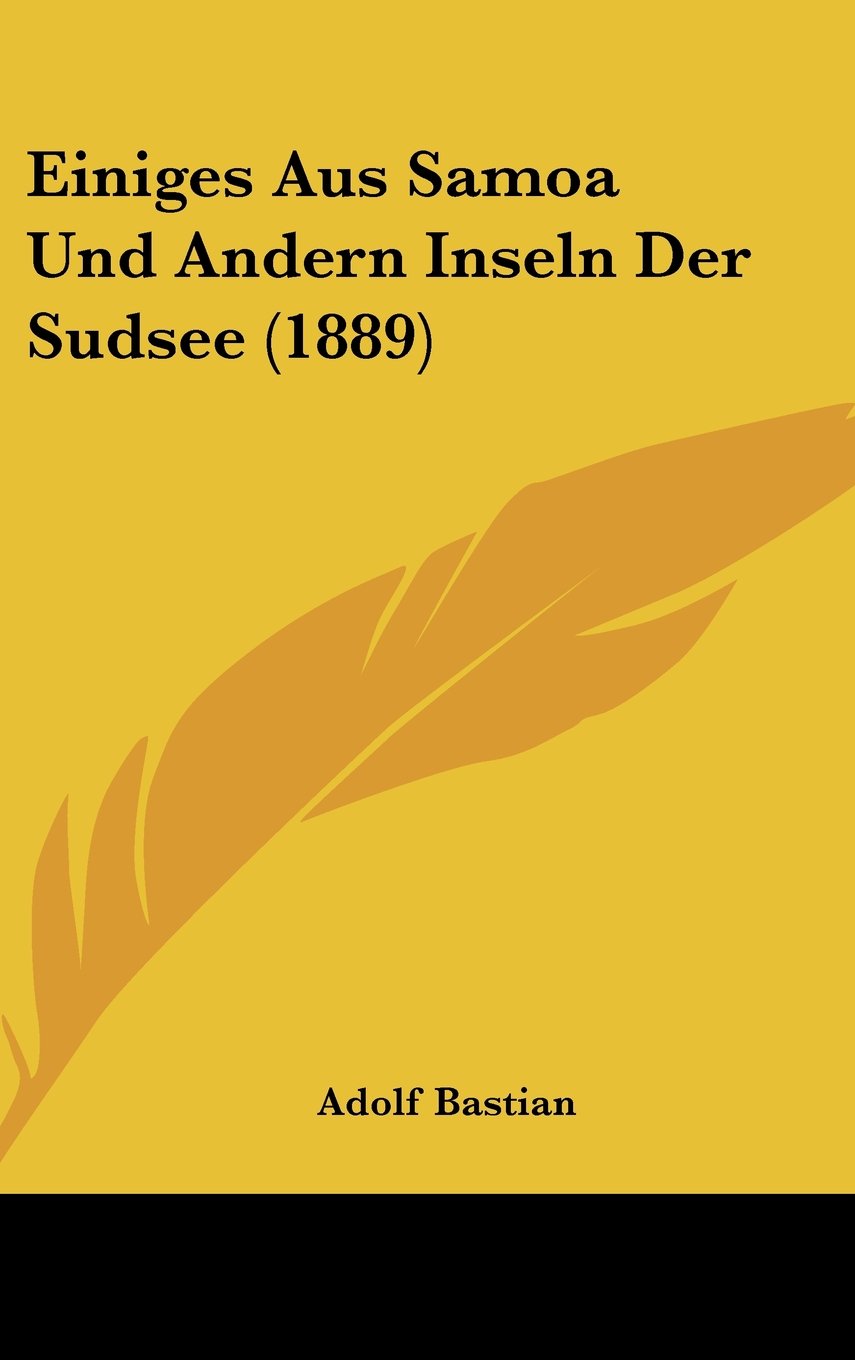 Einiges Aus Samoa Und Andern Inseln Der Sudsee (1889) Books