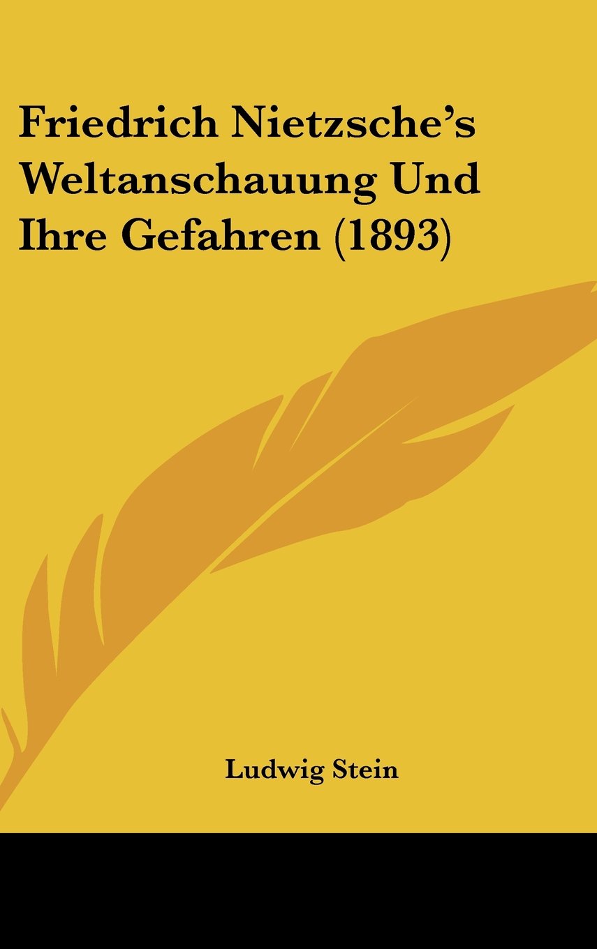 Friedrich Nietzsche's Weltanschauung Und Ihre Gefahren (1893) Contemporary literature