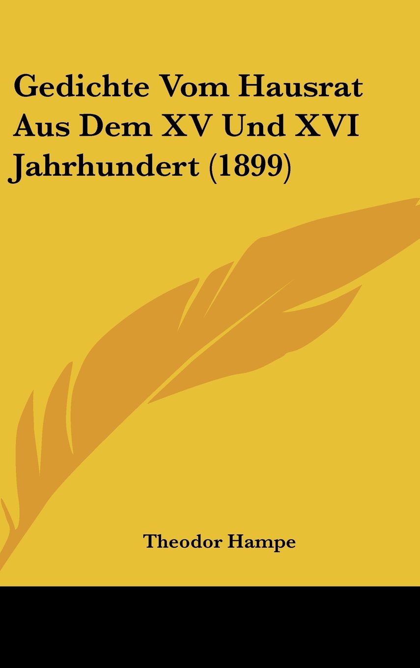 Gedichte Vom Hausrat Aus Dem XV Und XVI Jahrhundert (1899) Contemporary literature
