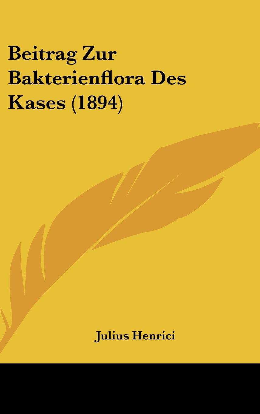 Beitrag Zur Bakterienflora Des Kases (1894) Contemporary literature