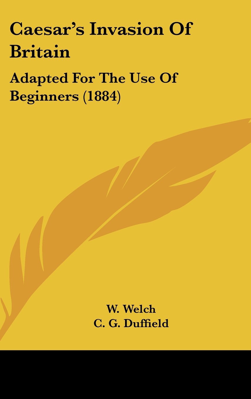 Caesar's Invasion Of Britain: Adapted For The Use Of Beginners (1884) Books