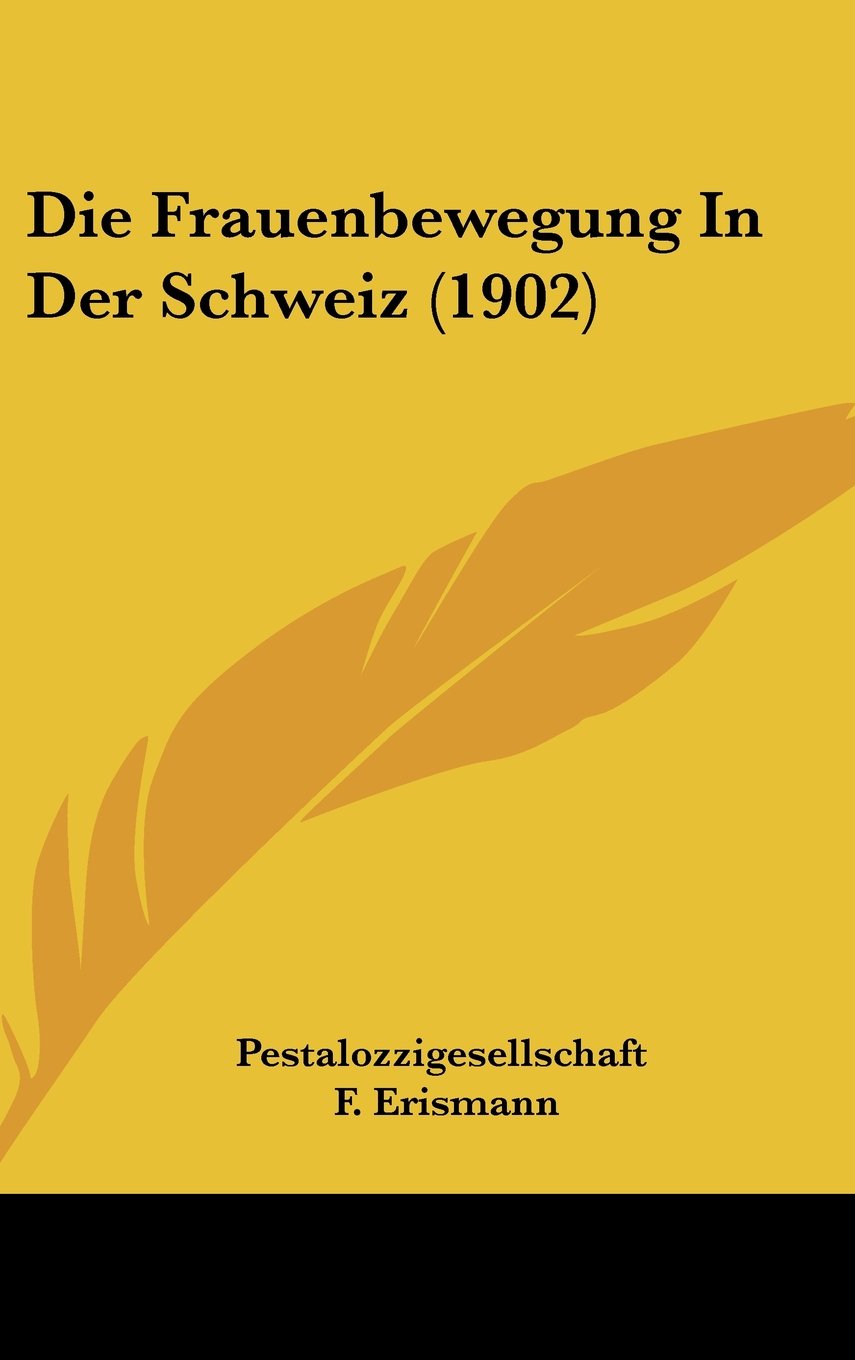 Die Frauenbewegung In Der Schweiz (1902) Books