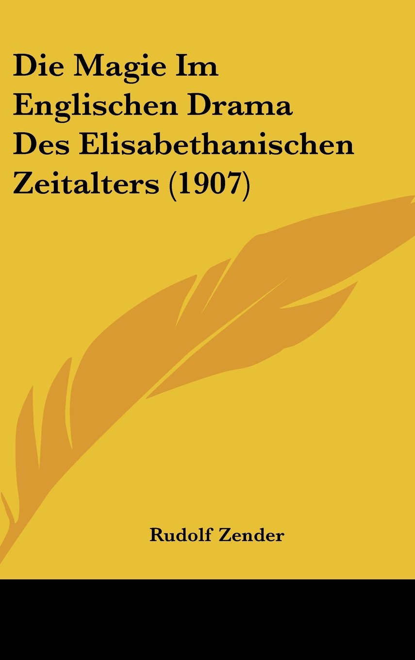 Die Magie Im Englischen Drama Des Elisabethanischen Zeitalters (1907) Contemporary literature