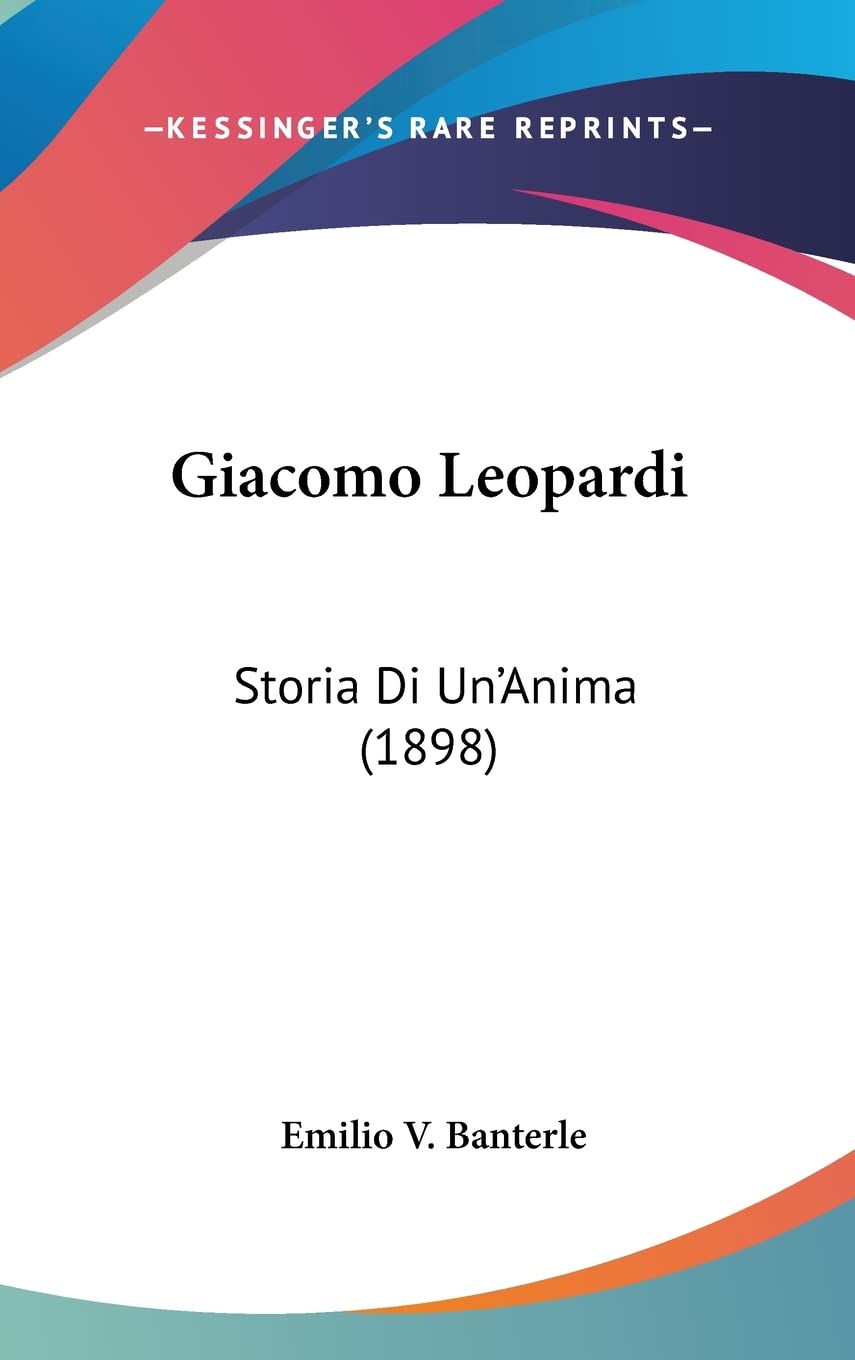 Giacomo Leopardi: Storia Di Un'anima (1898) Contemporary literature