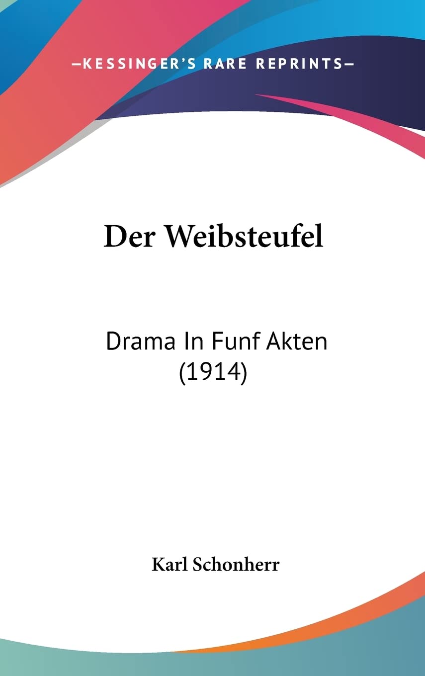 Der Weibsteufel: Drama In Funf Akten (1914) Drama