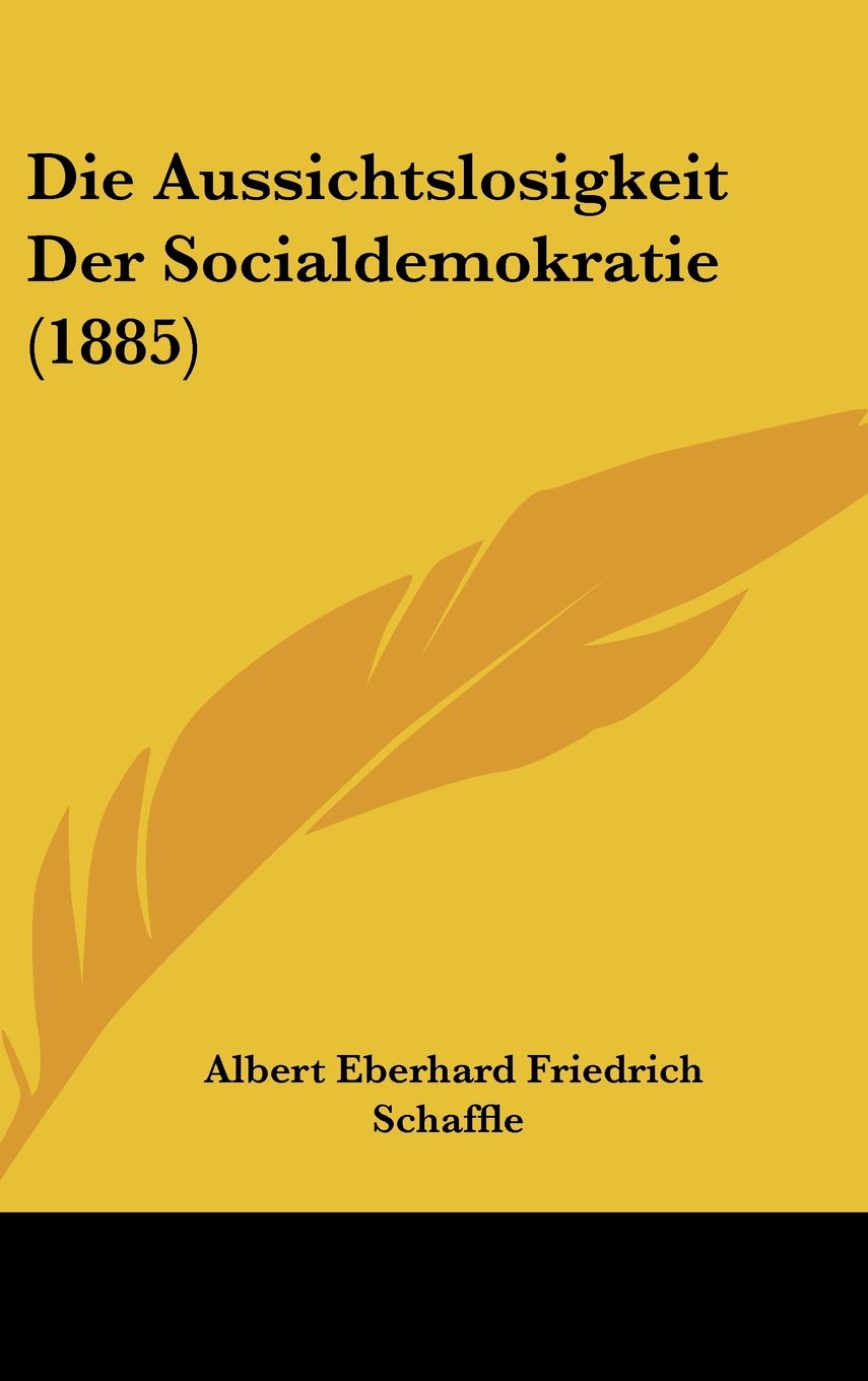 Die Aussichtslosigkeit Der Socialdemokratie (1885) Contemporary literature