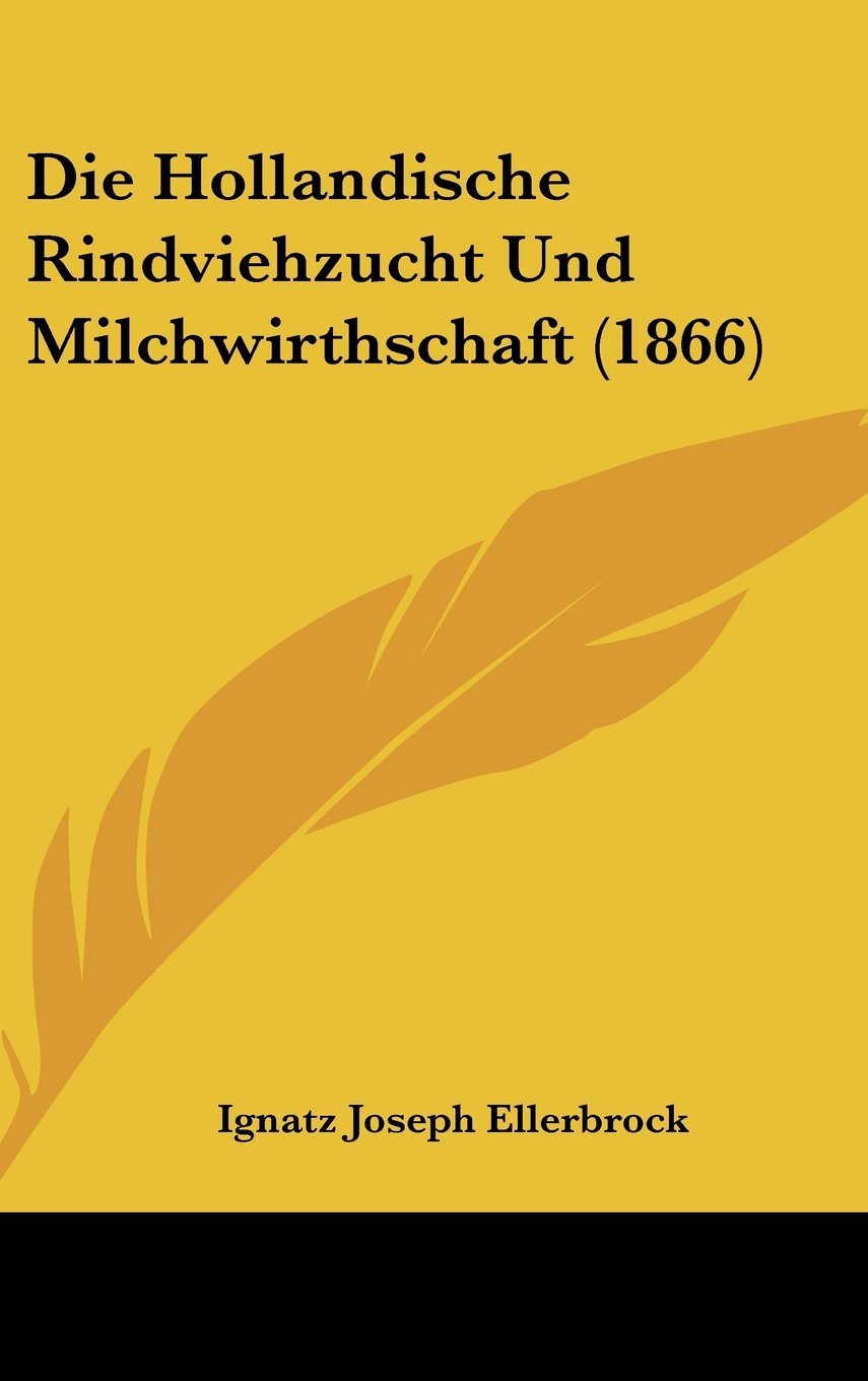 Die Hollandische Rindviehzucht Und Milchwirthschaft (1866) Books