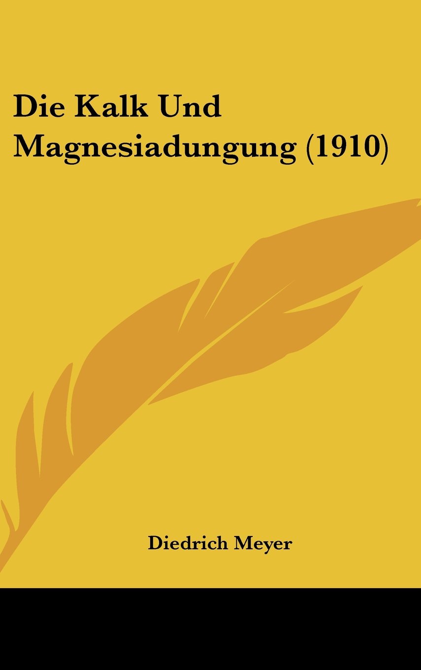 Die Kalk Und Magnesiadungung (1910) Contemporary literature