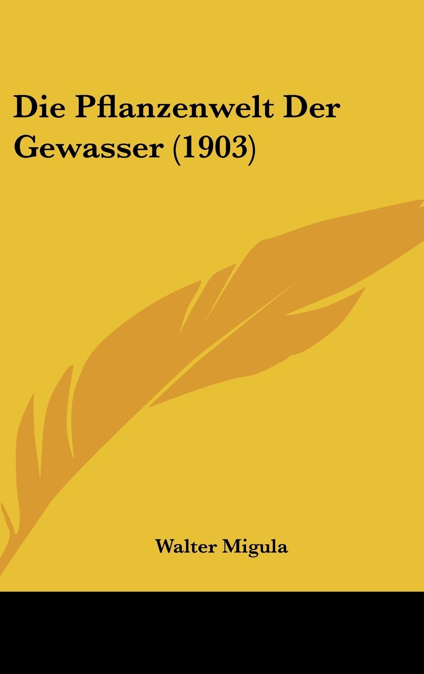 Die Pflanzenwelt Der Gewasser (1903) Contemporary literature