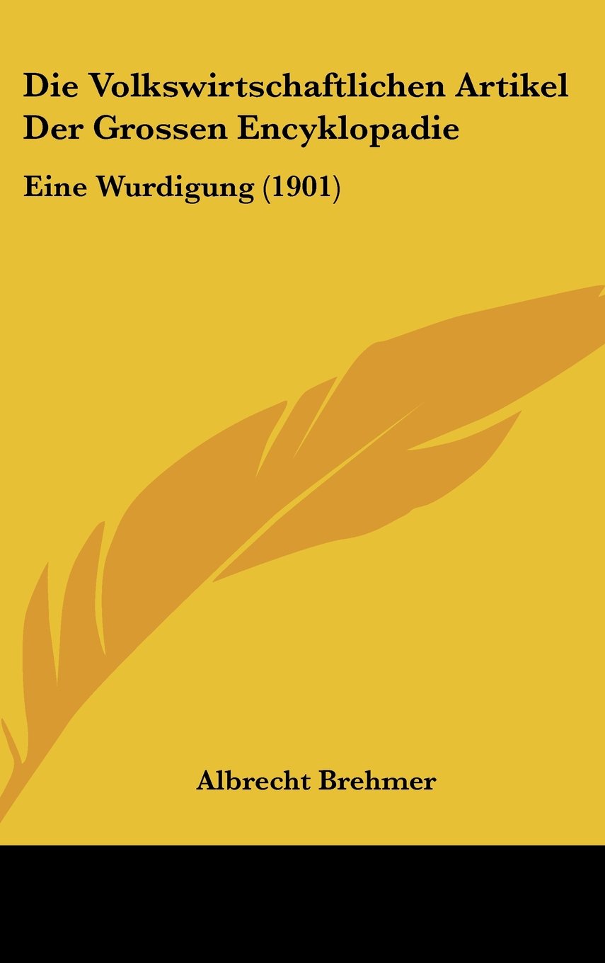 Die Volkswirtschaftlichen Artikel Der Grossen Encyklopadie: Eine Wurdigung (1901) Contemporary literature