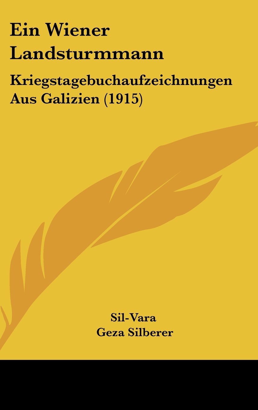 Ein Wiener Landsturmmann: Kriegstagebuchaufzeichnungen Aus Galizien (1915) Books