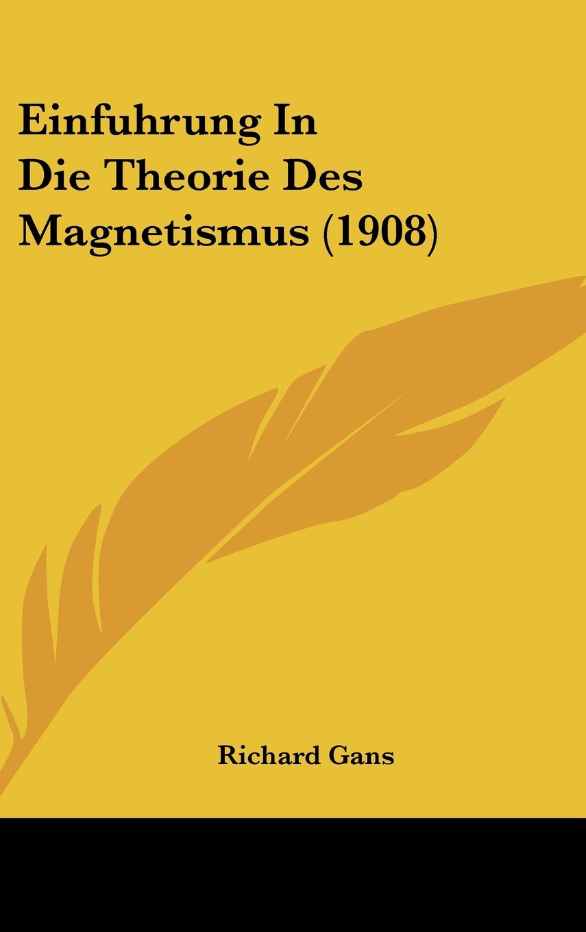 Einfuhrung In Die Theorie Des Magnetismus (1908) Books