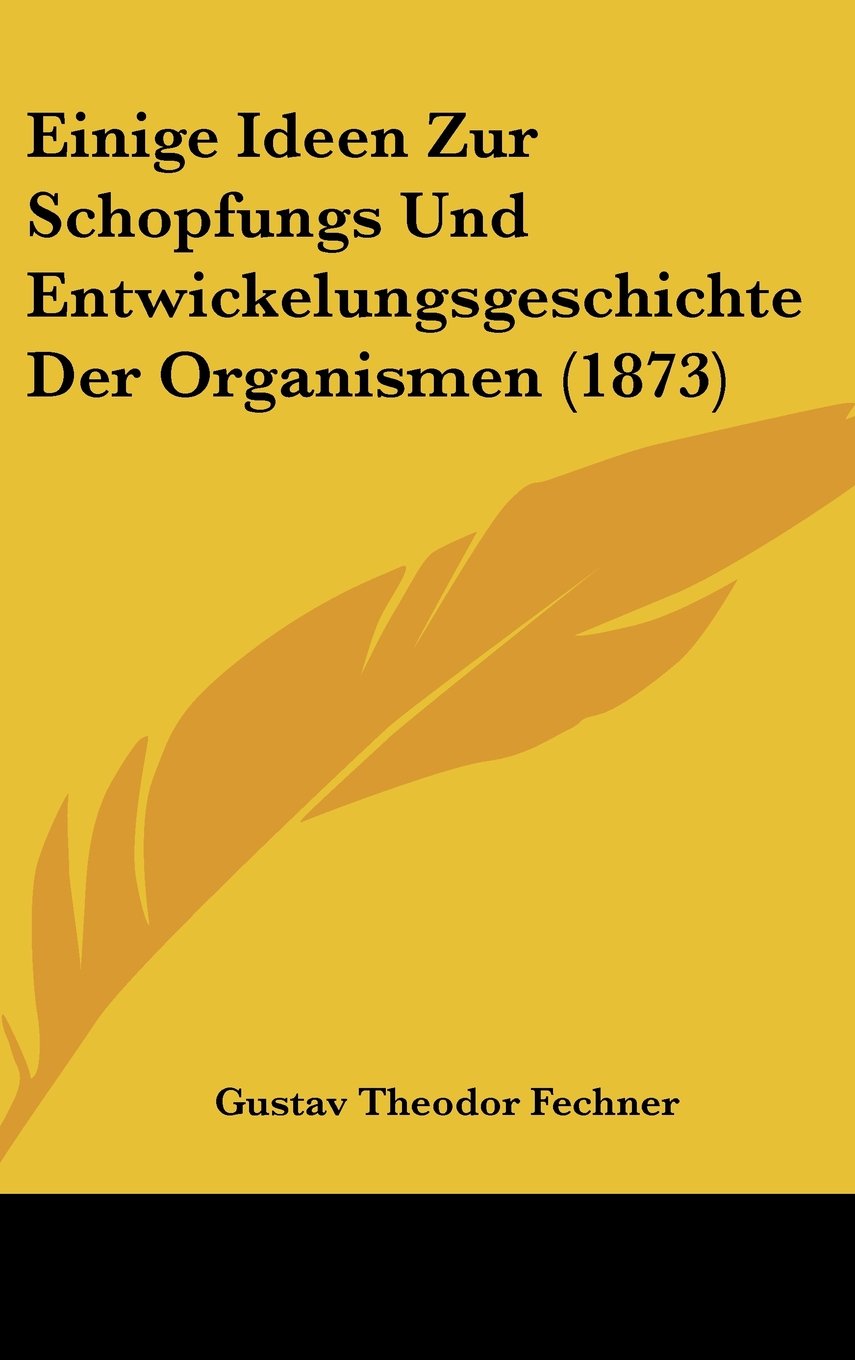 Einige Ideen Zur Schopfungs Und Entwickelungsgeschichte Der Organismen (1873) Contemporary literature