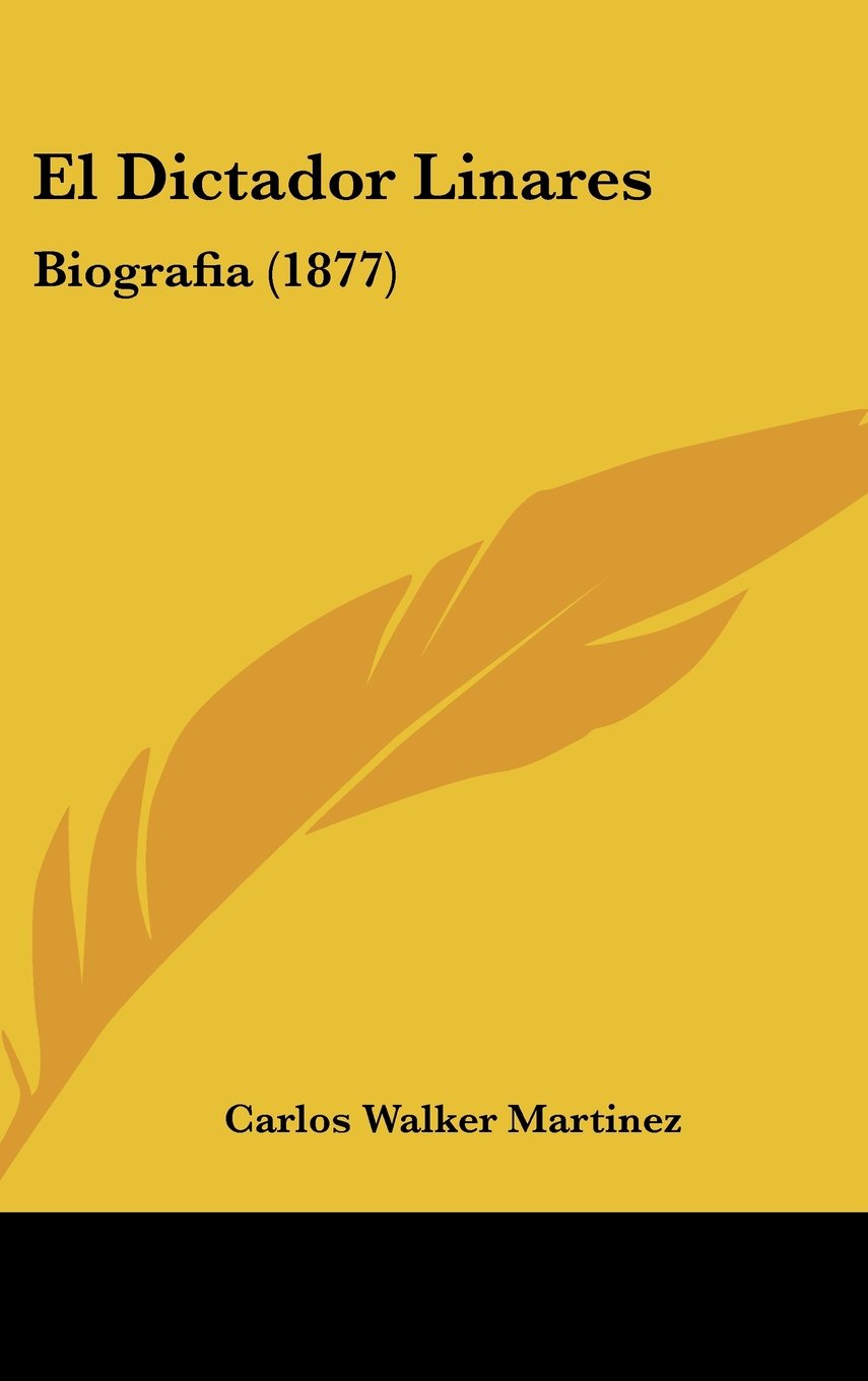 El Dictador Linares: Biografia (1877) Contemporary literature