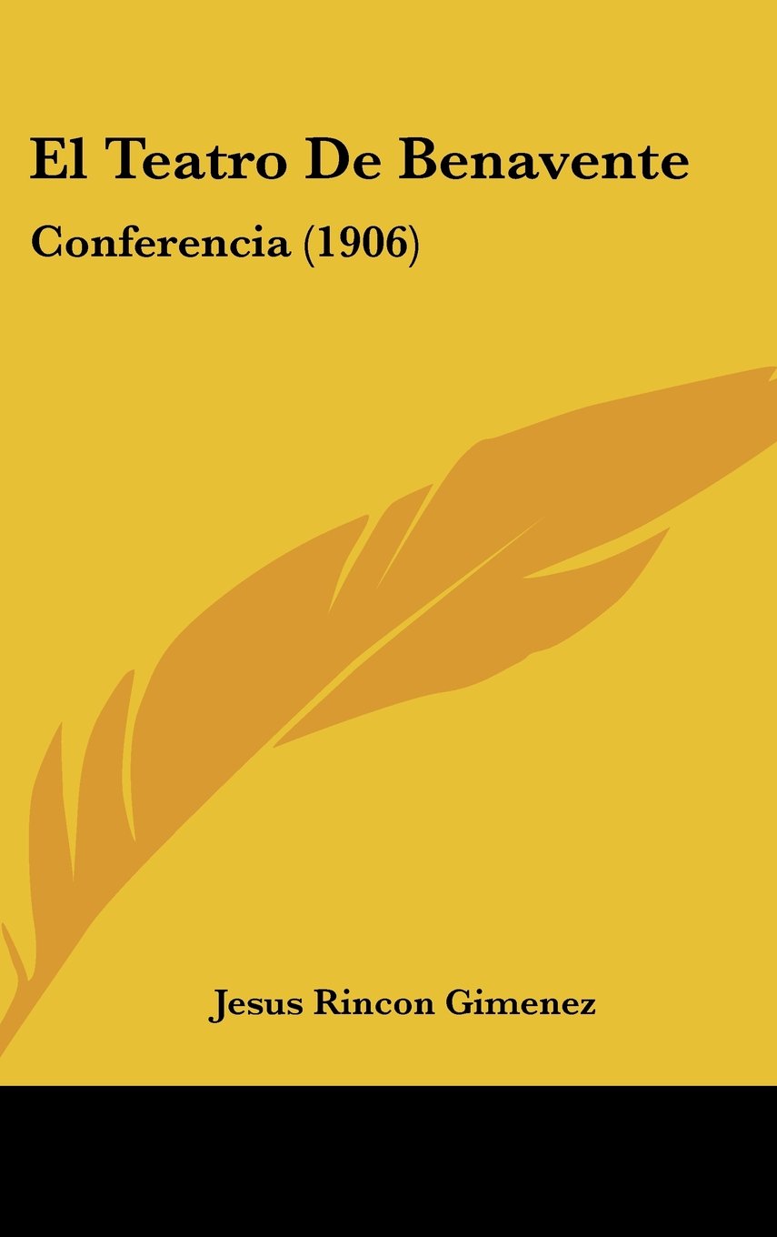El Teatro De Benavente: Conferencia (1906) Contemporary literature