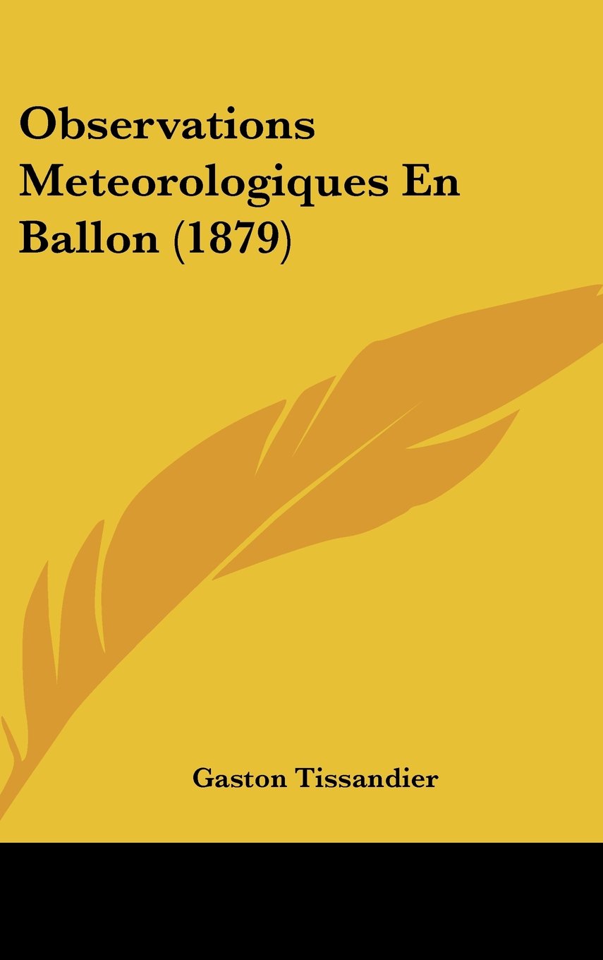 Observations Meteorologiques En Ballon (1879) Books
