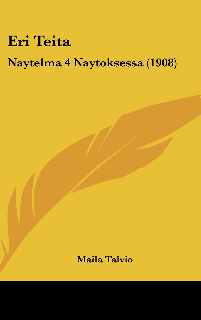 Eri Teita: Naytelma 4 Naytoksessa (1908) Books