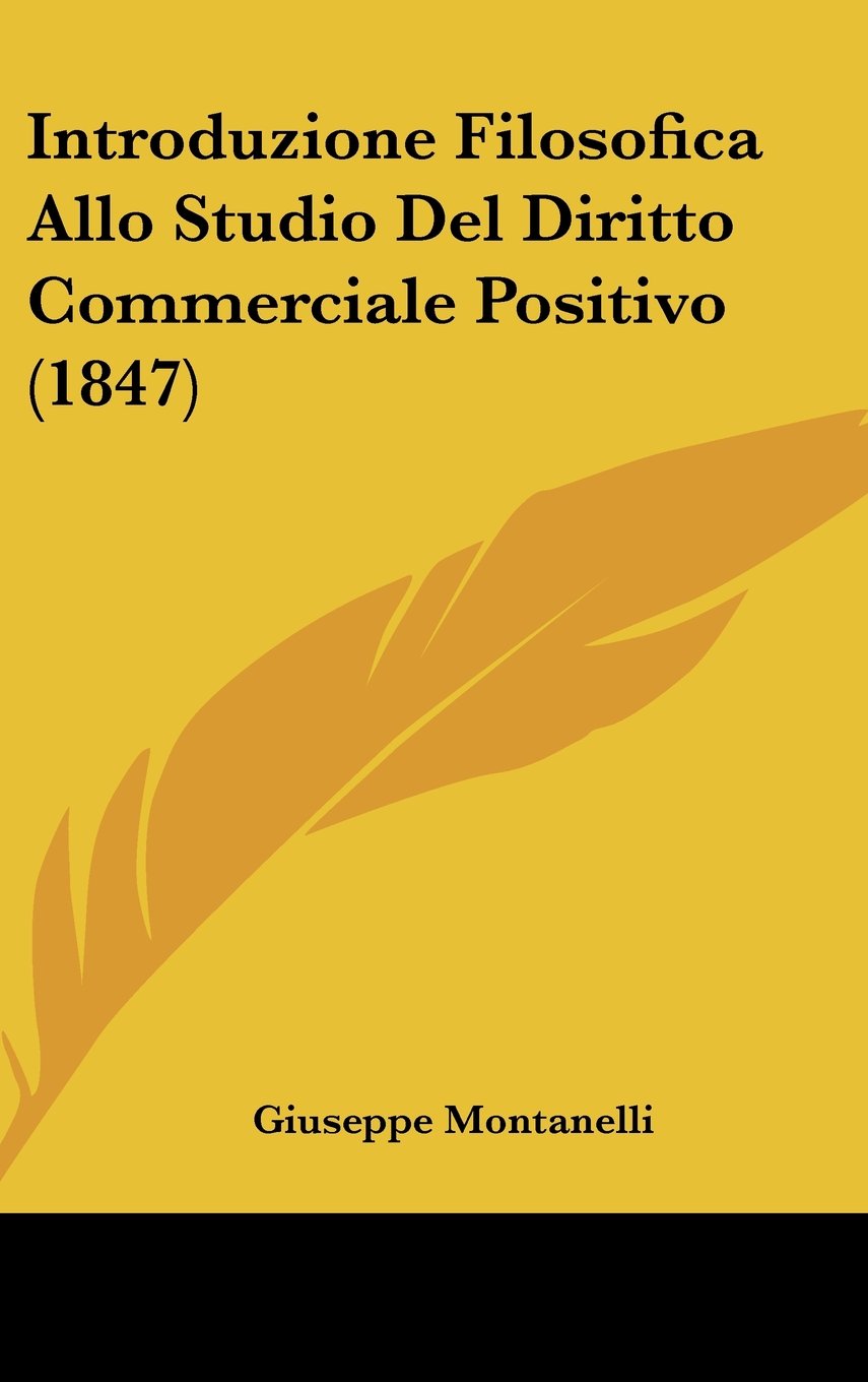 Introduzione Filosofica Allo Studio Del Diritto Commerciale Positivo (1847) Contemporary literature