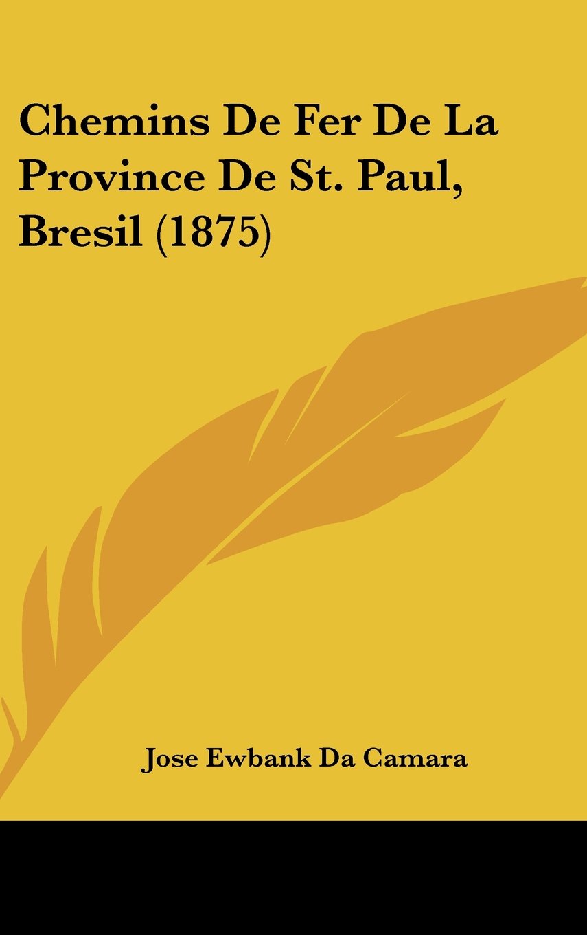Chemins De Fer De La Province De St. Paul, Bresil (1875) Books