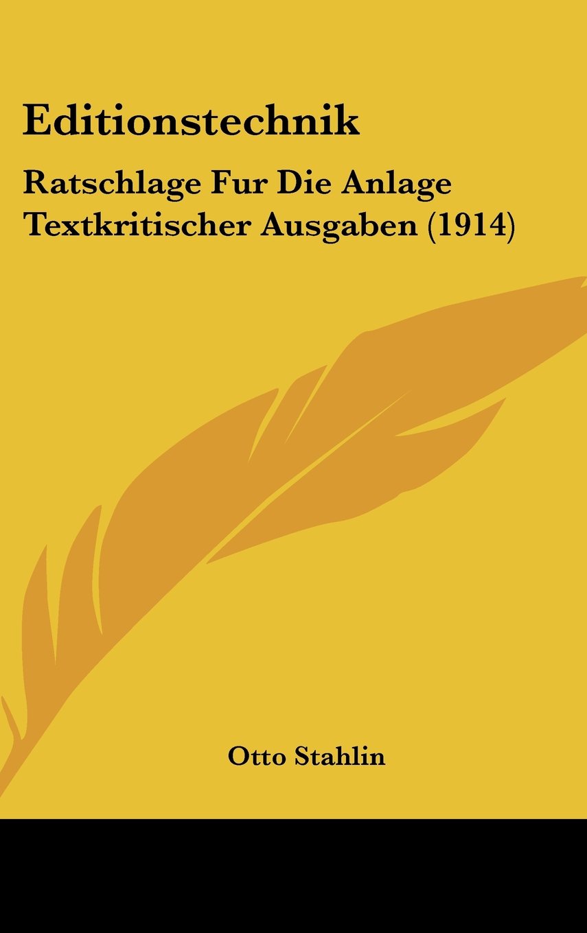 Editionstechnik: Ratschlage Fur Die Anlage Textkritischer Ausgaben (1914) Books