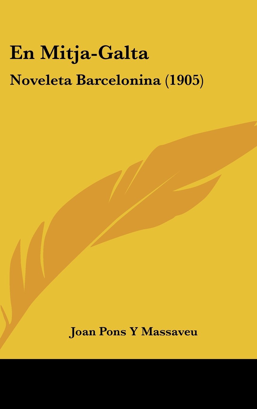 En Mitja-Galta: Noveleta Barcelonina (1905) Books