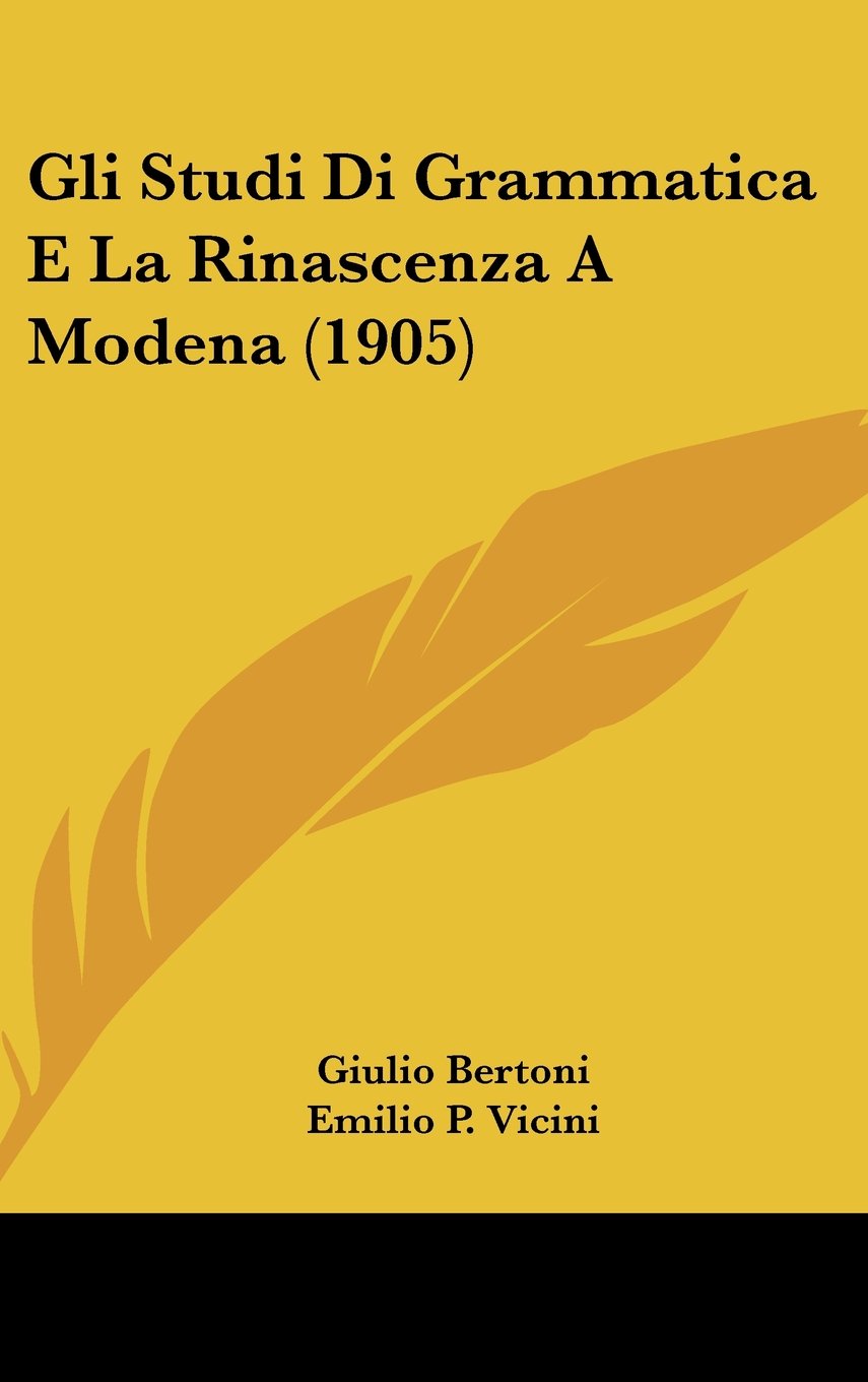 Gli Studi Di Grammatica E La Rinascenza A Modena (1905) Contemporary literature